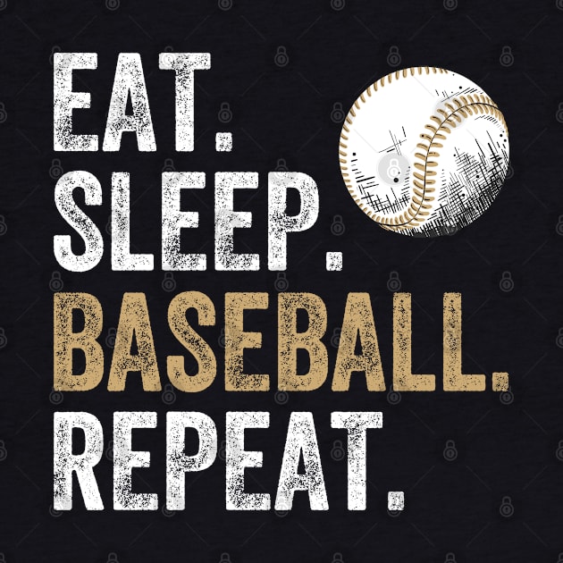 Eat Sleep Baseball Repeat by DragonTees